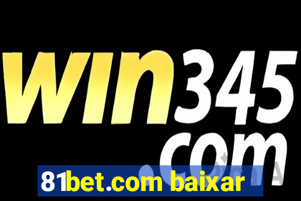 81bet.com baixar